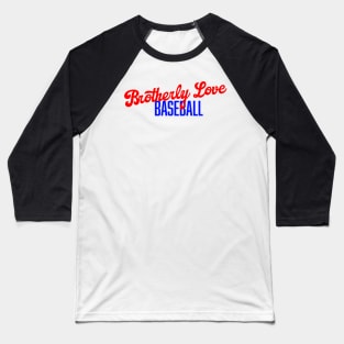 Brotherly Love Baseball Baseball T-Shirt